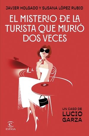 EL MISTERIO DE LA TURISTA QUE MURIÓ DOS VECES | 9788467076028 | LÓPEZ RUBIO, SUSANA / HOLGADO, JAVIER