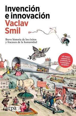 INVENCIÓN E INNOVACIÓN | 9788410313385 | SMIL, VACLAV