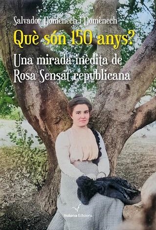 QUÈ SÓN 150 ANYS? | 9788412965490 | DOMÈNECH DOMÈNECH, SALVADOR