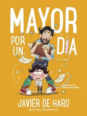 MAYOR POR UN DÍA | 9788448870997 | DE HARO (@PSICOLOGO_TEAYUDOAEDUCAR), JAVIER