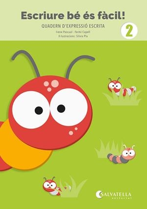 ESCRIURE BÉ ÉS FÀCIL! 2 | 9788419565976 | PASCUAL I VIDAL, IRENE / CAPELL I TOMÀS, FERMÍ