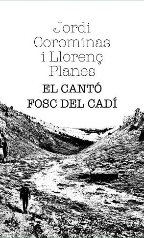 EL CANTÓ FOSC DEL CADÍ | 9791399013634 | COROMINAS, JORDI / PLANES, LLORENÇ