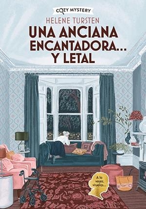 UNA ANCIANA ENCANTADORA… Y LETAL (COZY MYSTERY) | 9788410206304 | TURSTEN, HELENE