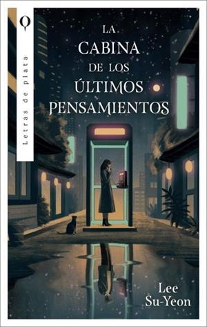 LA CABINA DE LOS ÚLTIMOS PENSAMIENTOS | 9788492919963 | LEE SU-YEON