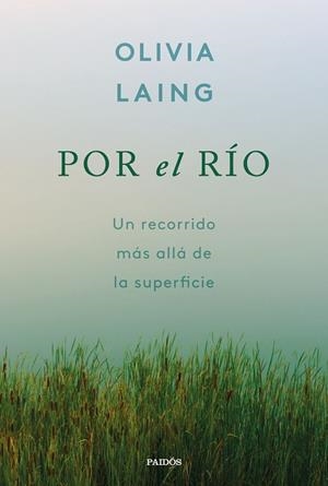 POR EL RÍO | 9788449344091 | LAING, OLIVIA