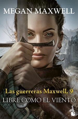 LAS GUERRERAS MAXWELL, 9. LIBRE COMO EL VIENTO | 9788408304494 | MAXWELL, MEGAN