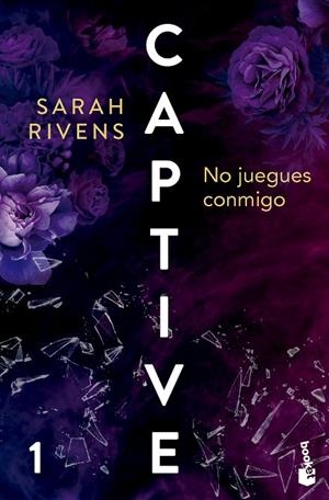 CAPTIVE: NO JUEGUES CONMIGO | 9788427054097 | RIVENS, SARAH