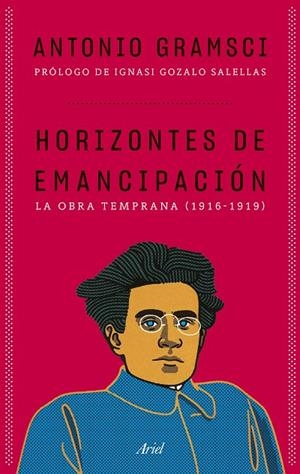 HORIZONTES DE EMANCIPACIÓN | 9788434438934 | GRAMSCI, ANTONIO