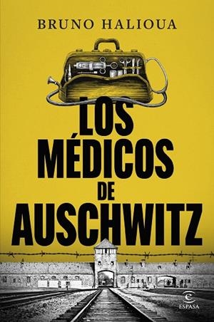 LOS MÉDICOS DE AUSCHWITZ | 9788467077872 | HALIOUA, BRUNO
