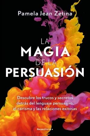 LA MAGIA DE LA PERSUASIÓN | 9788410442627 | ZETINA, PAMELA JEAN