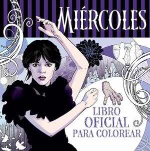 MIÉRCOLES ADDAMS. LIBRO OFICIAL PARA COLOREAR | 9788410396777 | RANDOM HOUSE