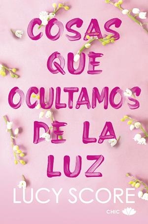 COSAS QUE OCULTAMOS DE LA LUZ | 9788419702579 | SCORE, LUCY