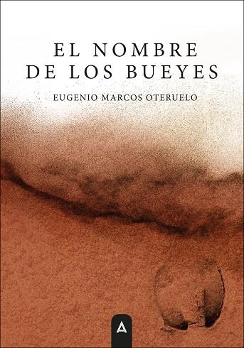 EL NOMBRE DE LOS BUEYES | 9791387590925 | MARCOS OTERUELO, EUGENIO