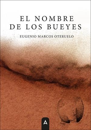 EL NOMBRE DE LOS BUEYES | 9791387590925 | MARCOS OTERUELO, EUGENIO