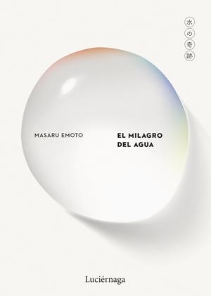 EL MILAGRO DEL AGUA | 9791387667184 | EMOTO, MASARU