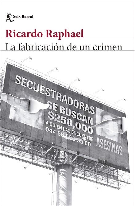 LA FABRICACIÓN DE UN CRIMEN | 9788432248511 | RAPHAEL, RICARDO