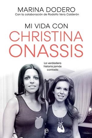MI VIDA CON CHRISTINA ONASSIS | 9788410940925 | DODERO, MARIA / VERA, RODOLFO
