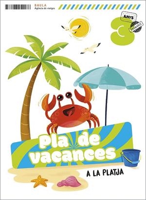 PLÀ DE VACANCES A LA PLATJA 3 ANYS INFANTIL | 9788447954186 | DEL POZO ASENSIO, ESTEFANÍA