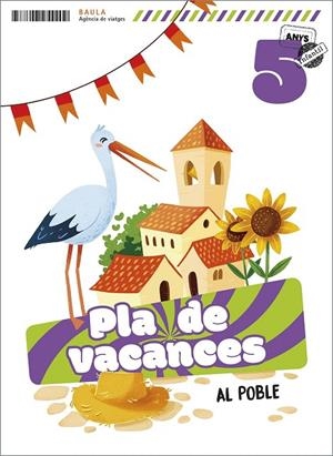 PLÀ DE VACANCES AL POBLE 5ANYS EI | 9788447954209 | AA.VV