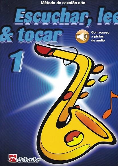 SAXO ALTO: ESCUCHAR, LEER Y TOCAR 1 | 9789043162197 | AA.VV.