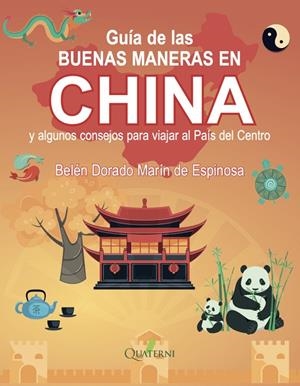 GUIA DE LAS BUENAS MANERAS EN CHINA | 9788412972221 | MARIN DE ESPINOSA,BELEN DORADO