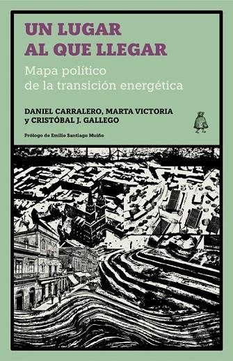 UN LUGAR AL QUE LLEGAR | 9791399008128 | CARRALERO, DANIEL / VICTORIA, MARTA / GALLEGO, CRISTÓBAL