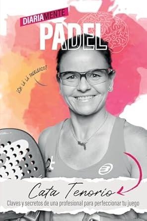 DIARIAMENTE PÁDEL | 9788409708444 | TENORIO CAUVET, MARÍA CATALINA