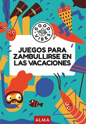 JUEGOS PARA ZAMBULLIRSE EN LAS VACACIONES (GOOD VIBES) | 9788410206731 | GALLO, PABLO