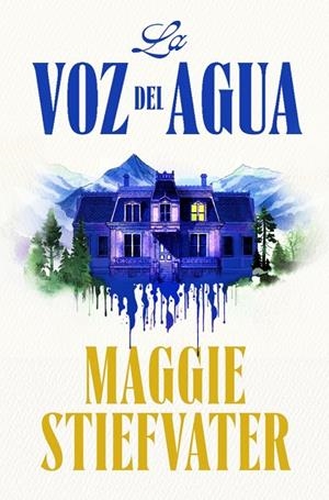 LA VOZ DEL AGUA | 9788401032585 | STIEFVATER, MAGGIE