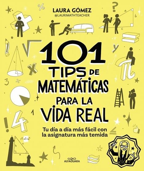 101 TIPS DE MATEMÁTICAS PARA LA VIDA REAL | 9788410190269 | GÓMEZ POZO (@LAURIMATHTEACHER), LAURA