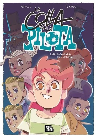 LA COLLA DE LA PILOTA 2. LES LLEGENDES DEL FUT-RUA | 9788410302341 | NEBBIOSO, ENRICO