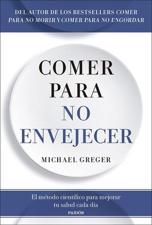 COMER PARA NO ENVEJECER | 9788449344053 | GREGER, MICHAEL