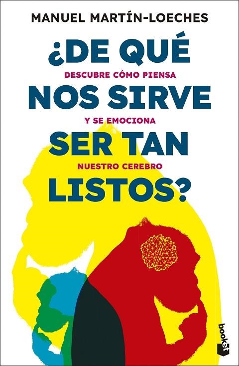 ¿DE QUÉ NOS SIRVE SER TAN LISTOS? | 9788423367979 | MARTÍN-LOECHES, MANUEL