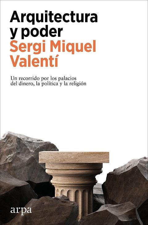 ARQUITECTURA Y PODER | 9788410313569 | MIQUEL VALENTÍ, SERGI