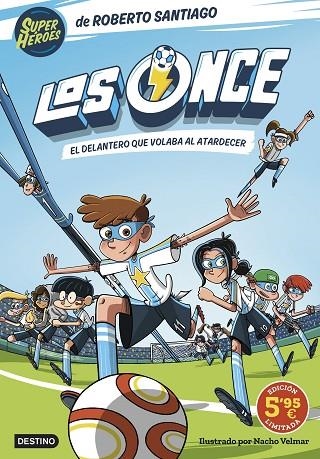 LOS ONCE 1. EL DELANTERO QUE VOLABA AL ATARDECER. EDICIÓN LIMITADA A PRECIO ESPE | 9788408305934 | SANTIAGO, ROBERTO