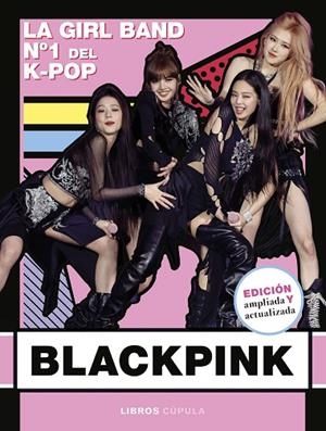 BLACKPINK. NUEVA EDICIÓN ACTUALIZADA | 9788448043490 | BUSTER BOOKS