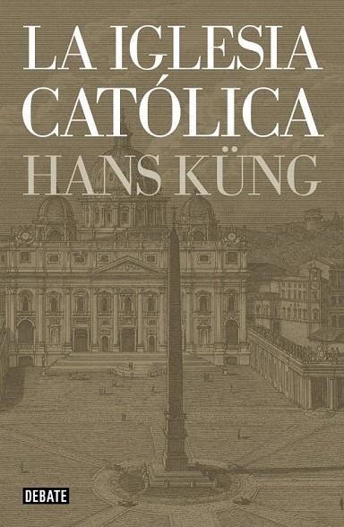 IGLESIA CATÓLICA, LA | 9788499923499 | KUENG,HANS