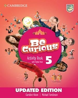 BE CURIOUS UPDATED LEVEL 5 ACTIVITY BOOK WITH HOME BOOKLET AND DIGITAL PACK UPDA | 9788413221878 | NIXON, CAROLINE
