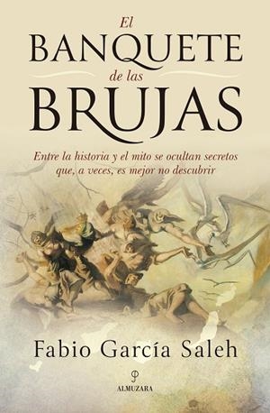 EL BANQUETE DE LAS BRUJAS | 9788410528413 | FABIO JAVIER GARCÍA SALEH