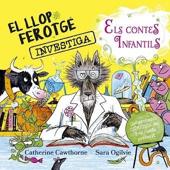 EL LLOP FEROTGE INVESTIGA ELS CONTES DE FADES | 9788491458081 | CAWTHORNE, CATHERINE