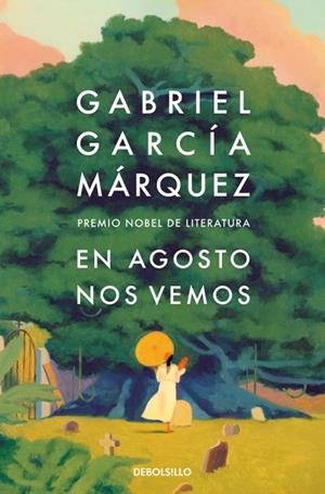 EN AGOSTO NOS VEMOS | 9788466378420 | GARCÍA MÁRQUEZ, GABRIEL
