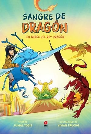 SANGRE DE DRAGÓN 3: EN BUSCA DEL REY DRAGÓN | 9788410550612 | YOGIS, JAIMAL