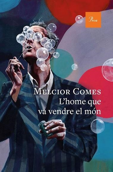 L'HOME QUE VA VENDRE EL MÓN | 9788410488397 | COMES, MELCIOR