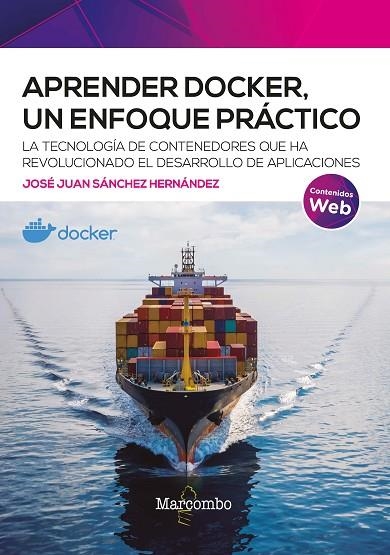 APRENDER DOCKER, UN ENFOQUE PRÁCTICO | 9788426731944 | SÁNCHEZ HERNÁNDEZ, JOSÉ JUAN