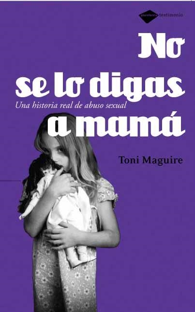 NO SE LO DIGAS A MAMA | 9788496981225 | MAGUIRE, TONI