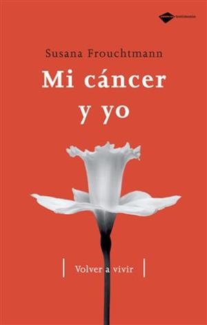 MI CANCER Y YO | 9788496981324 | FROUCHTMANN, SUSANA