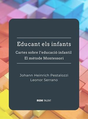EDUCANT ELS INFANTS | 9788410123380 | SERRANO, LEONOR / PESTALOZZI, JOHANN HEINRICH