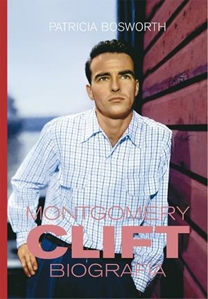 MONTGOMERY CLIFT | 9791399007381 | BOSWORTH, PATRICIA