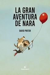 GRAN AVENTURA DE NARA, LA | 9788409325009 | PINTOR, DAVID