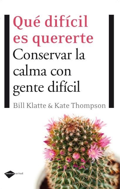 QUE DIFICIL ES QUERERTE | 9788496981553 | KLATTE, BILL